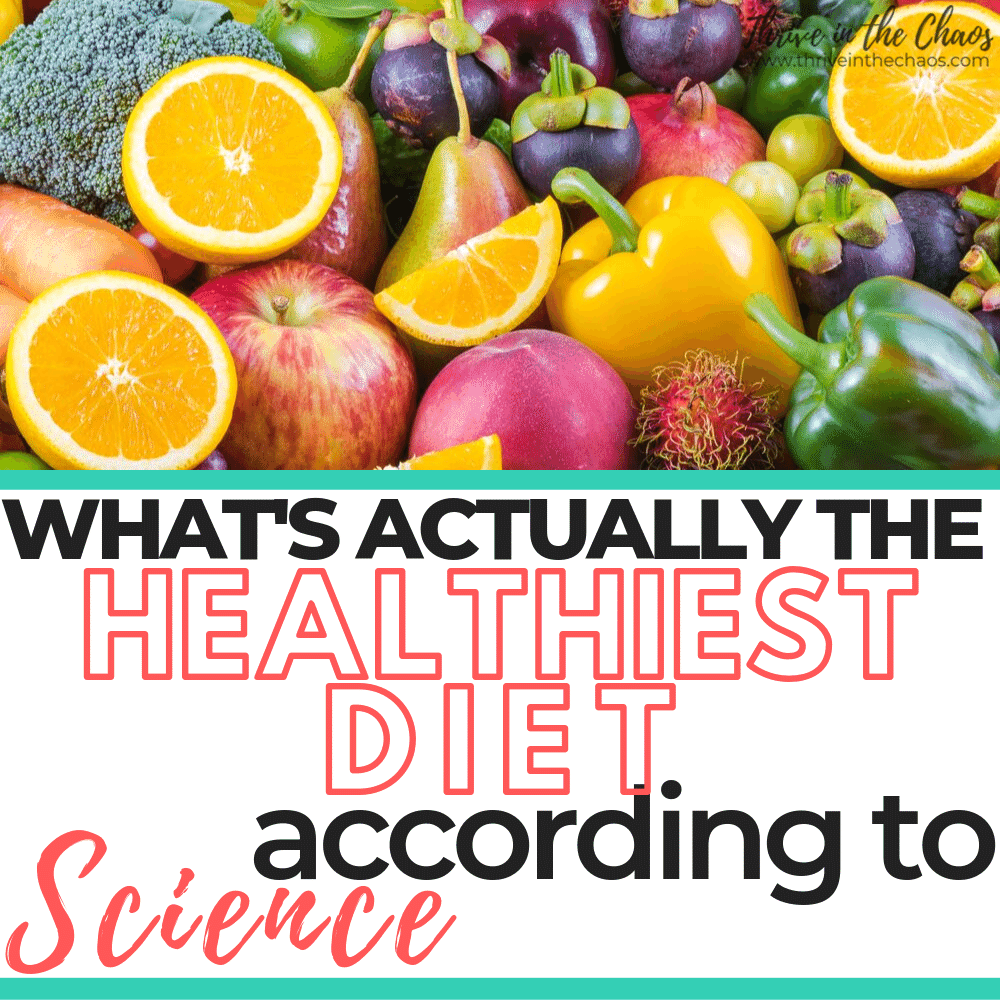 What's Actually the Healthiest Diet, According to Science? - Thrive in